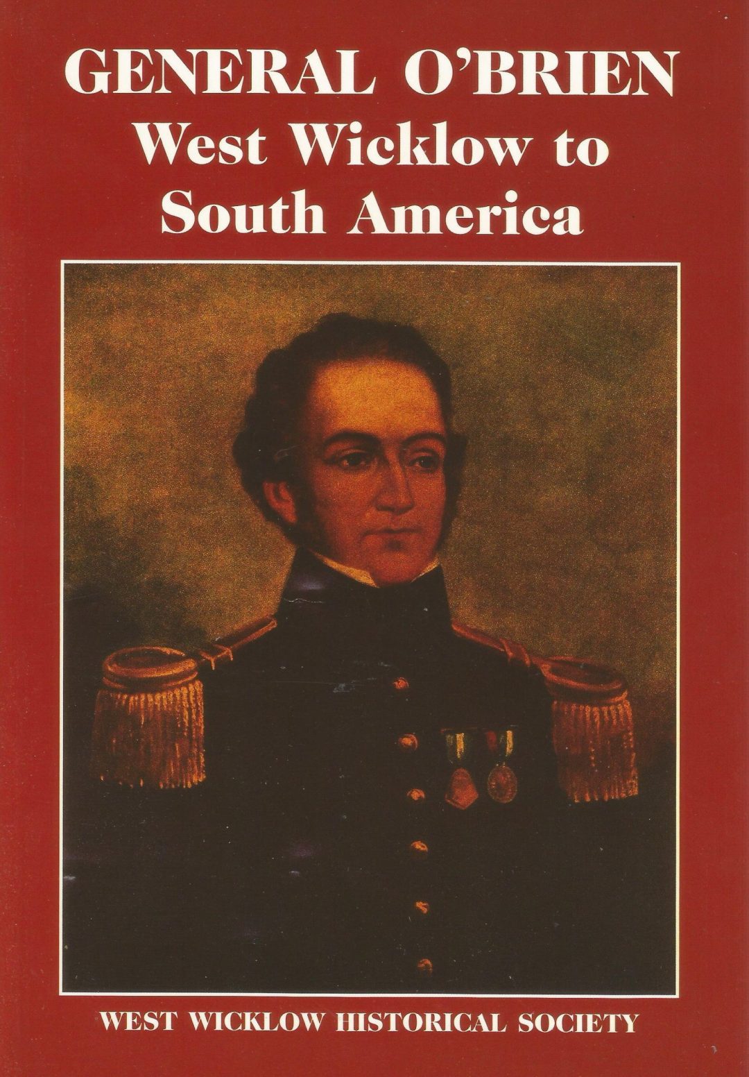 Cover of General O’Brien: West Wicklow to South America